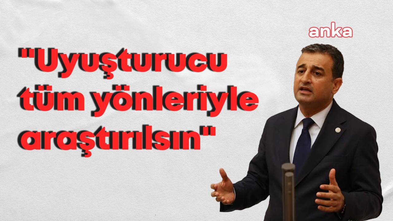Chp'li Bulut: Sınırların Güvensizliği Uyuşturucu Kullanım Oranını Tehlikeli Biçimde Yükseltmiştir