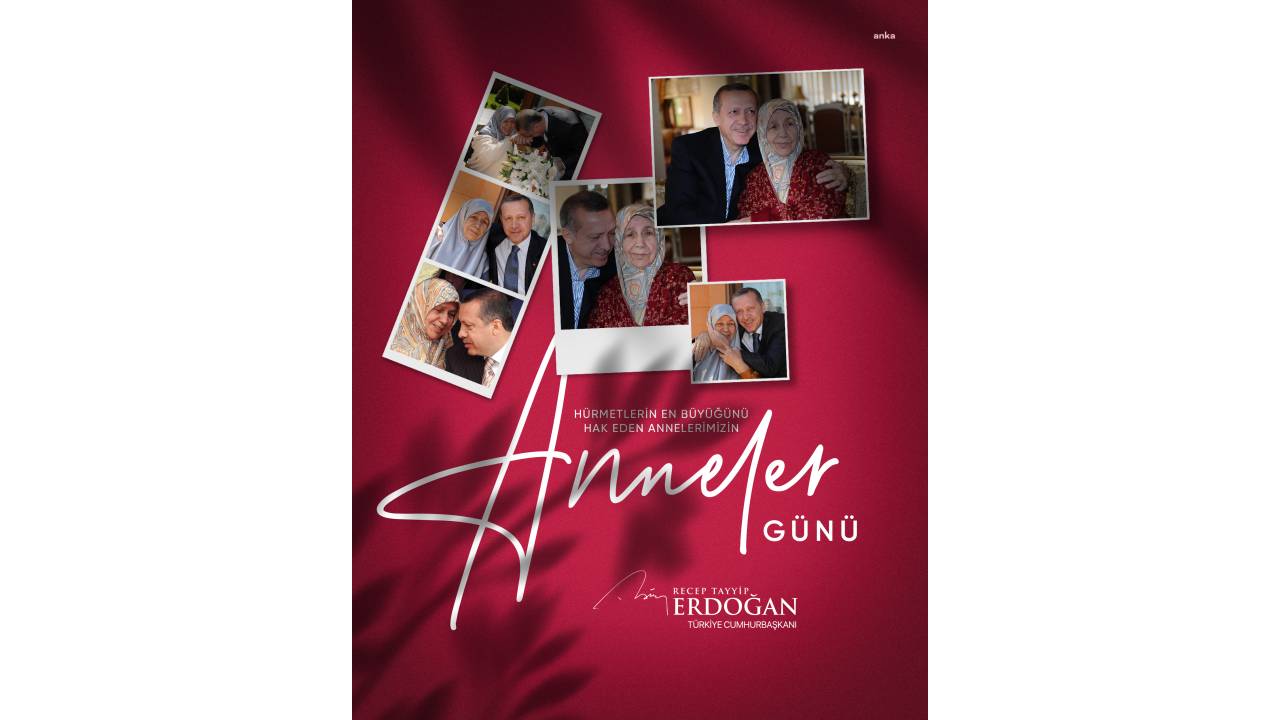 Cumhurbaşkanı Erdoğan'dan "Anneler Günü" Mesajı
