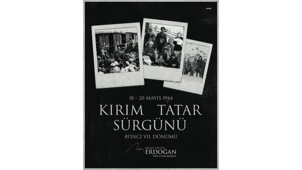 Cumhurbaşkanı Erdoğan'dan Kırım Tatar Sürgünü Mesajı