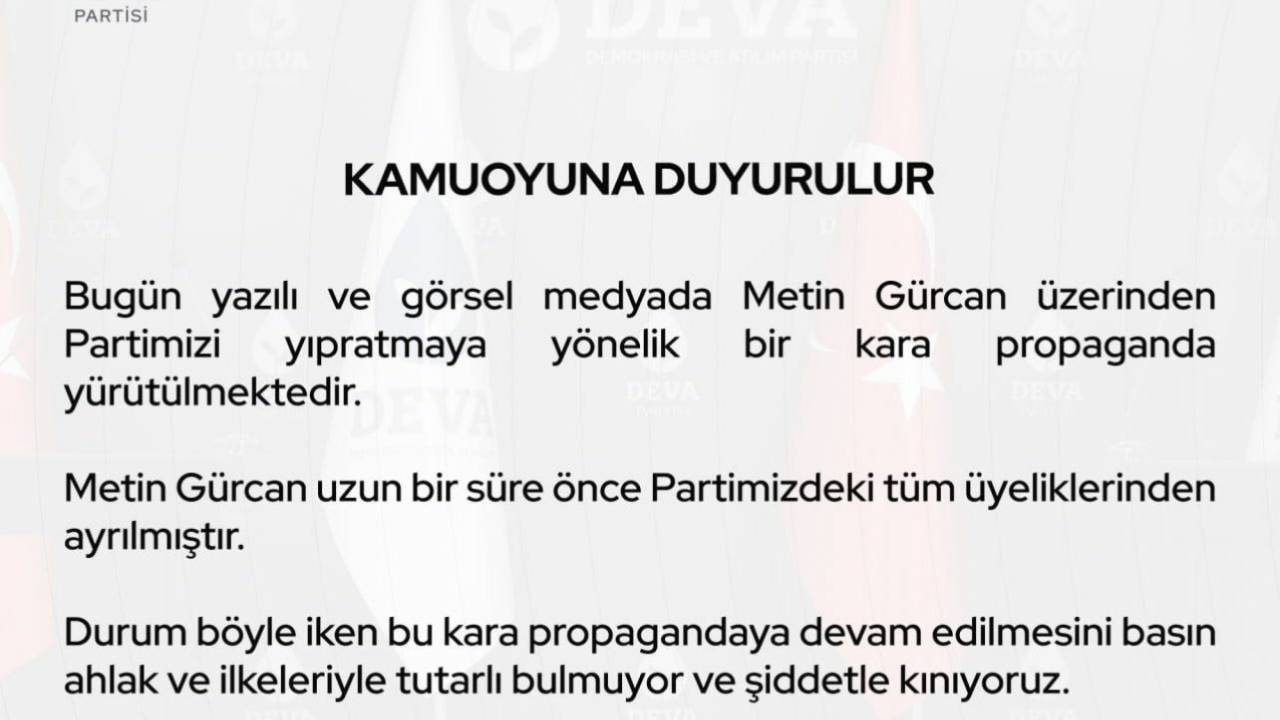 Deva Partisi: “Metin Gürcan Uzun Bir Süre Önce Partimizdeki Tüm Üyeliklerinden Ayrılmıştır”