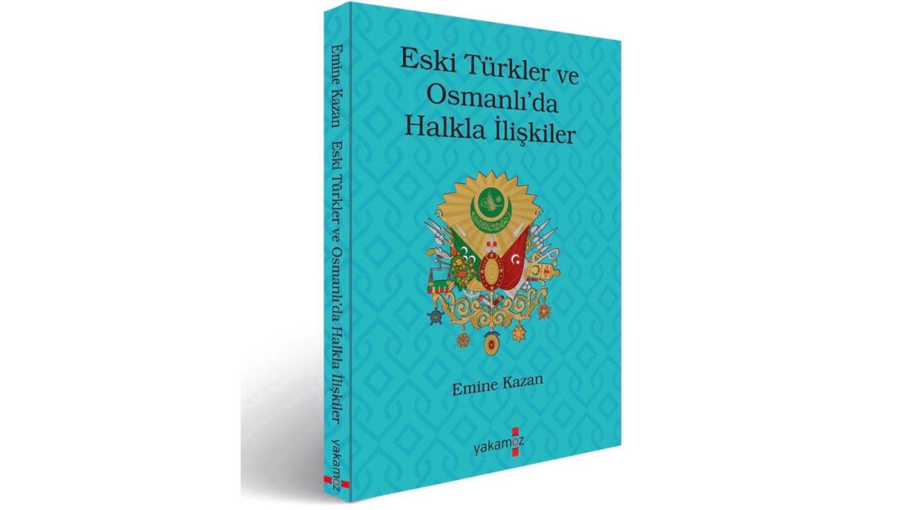 'eski Türklerde Ve Osmanlı’da Halkla İlişkiler’ İsimli Kitap Çıktı