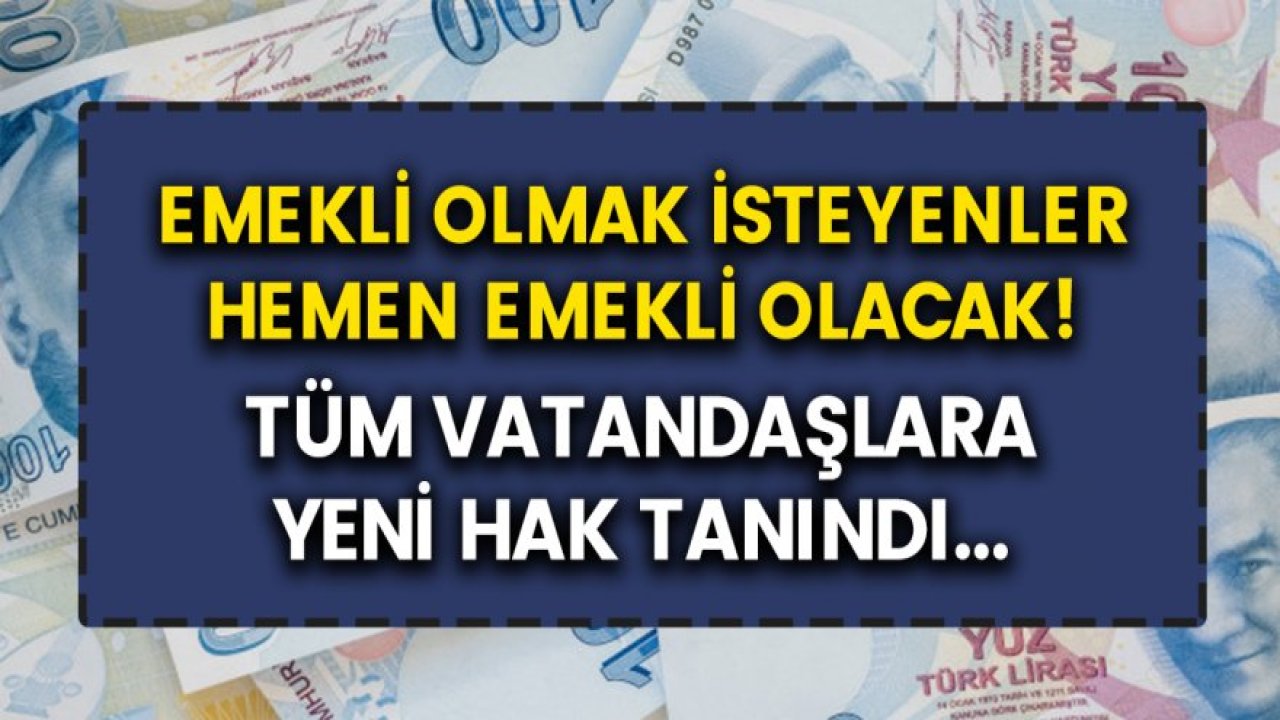 Talepleri yeni düzenlemeye girdi: EYT ile birlikte emekli olabilecekler