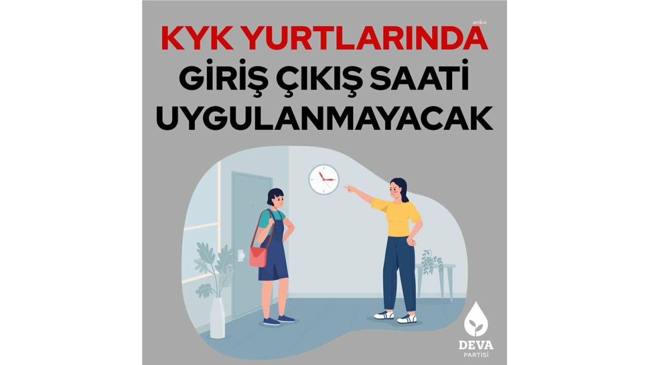 Deva Partisi: "Kyk Yurtlarında Giriş Çıkış Saati Uygulanmayacak"