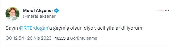 Akşener: Sayın Recep Tayyip Erdoğan’a Geçmiş Olsun Diyor, Acil Şifalar Diliyorum