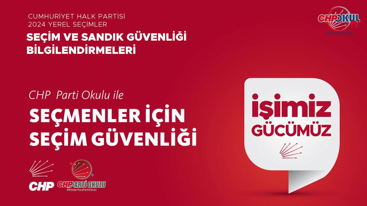 Chp Parti Okulu'ndan Seçmenlere "Seçim Güvenliği" Videosu