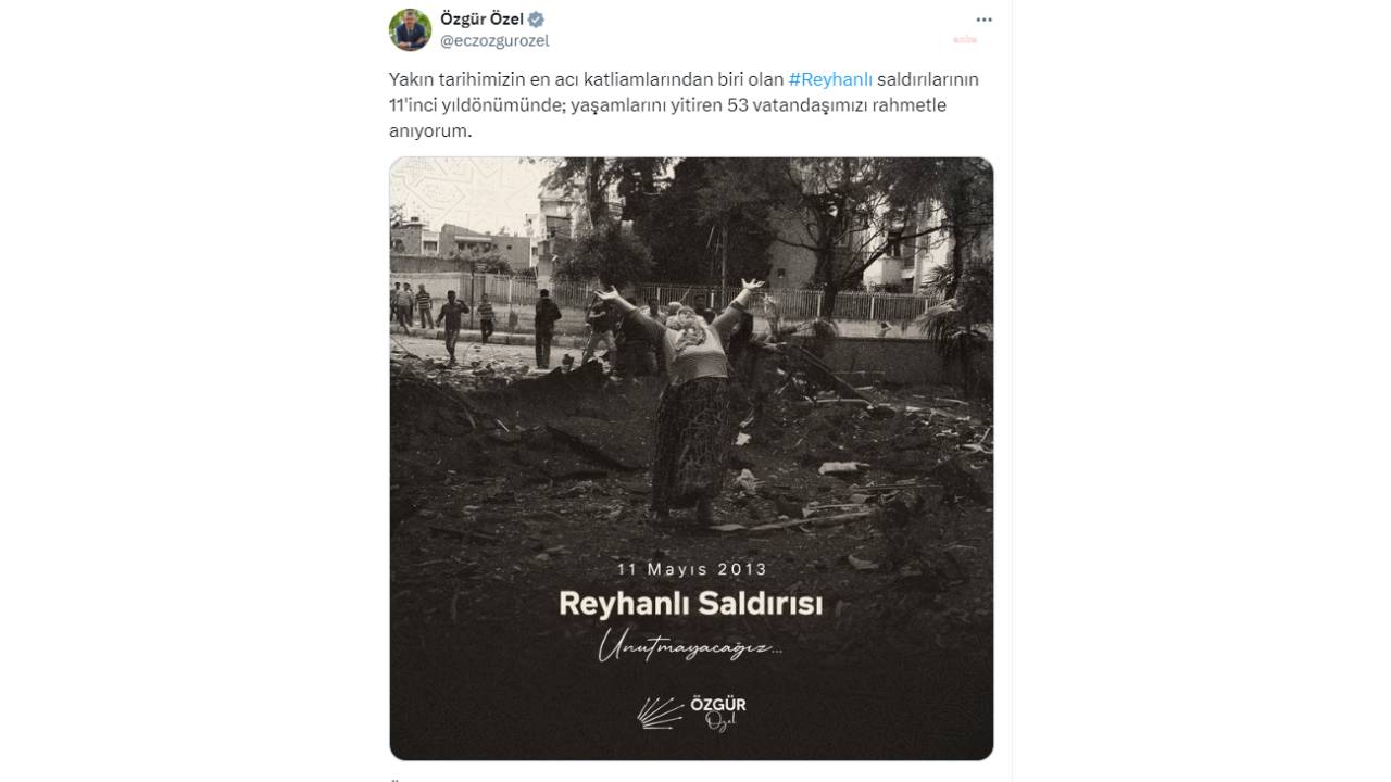 Özgür Özel, Reyhanlı Saldırılarının 11'inci Yıl Dönümünde Yaşamlarını Yitiren Vatandaşları Andı