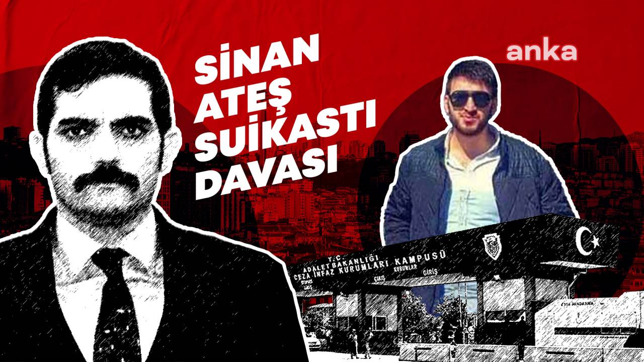 Sinan Ateş Cinayeti Davasında 3'ücü Gün Duruşması Başladı